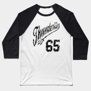 THUNDERKISS 65 BLACK WHITE Baseball T-Shirt